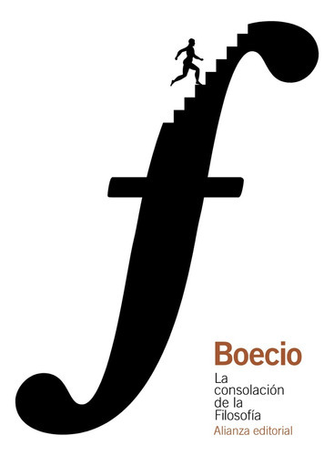 La Consolación De La Filosofía, De Boécio. Editorial Alianza, Edición 1 En Español