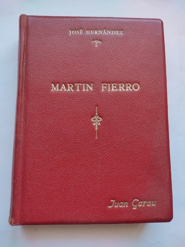 El Gaucho Martin Fierro Y La Vuelta De Martin Fierro Hernand