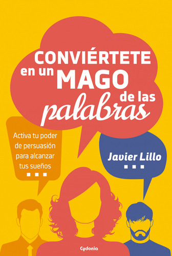 Conviertete En Un Mago De Las Palabras - Lillo Javier