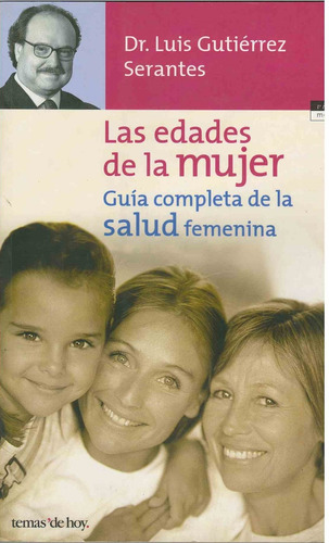 Edades De La Mujer, Las, De Gutiérrez Serantes, Luis. Editorial Temas De Hoy, Tapa Tapa Blanda En Español