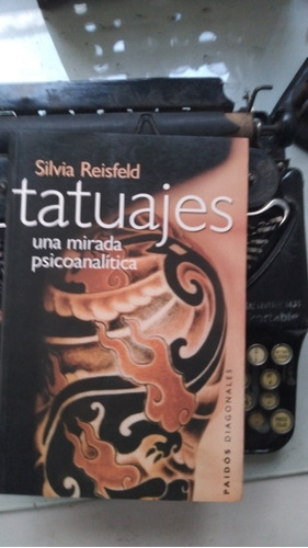 Tatuajes- Una Mirada Psicoanalítica // Silvia Reisfeld