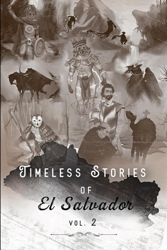 Timeless Stories Of El Salvador V2: Epiphany / Federico Nava