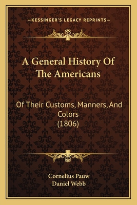 Libro A General History Of The Americans: Of Their Custom...