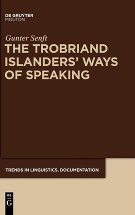 Libro The Trobriand Islanders' Ways Of Speaking - Gunter ...