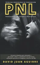 Comprar Libro: Técnicas Prohibidas De Persuasión Pnl: Programación N