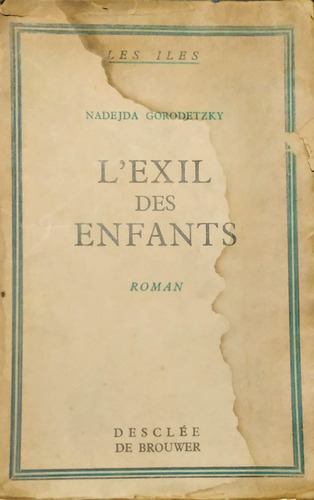 L' Exil Des Enfants / Nadejda Gorodetzky / Roman Frances  Y1