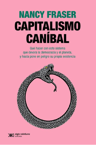 Capitalismo Canibal, De Nancy Fraser., Vol. 1. Editorial Si