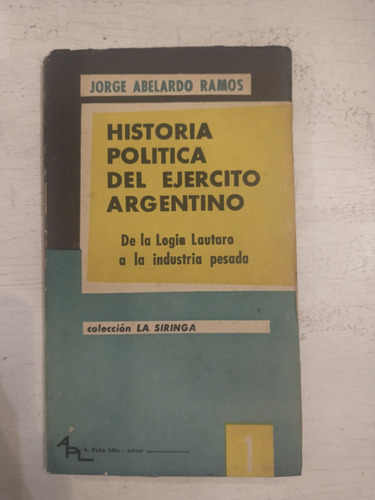 Historia Politica Del Ejercito Argentino Abelardo Ramos