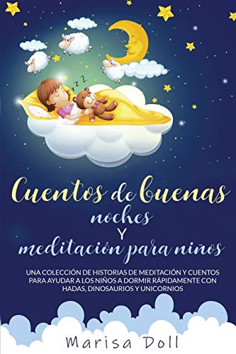 Cuentos De Buenas Noches Y Meditacion Para Niños: Una Colecc