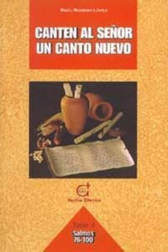 Canten Al Señor Un Canto Nuevo  Tomo 4 Salmos 76-100, De Romero Lopez, Raul. Editorial Verbo Divino, Tapa Blanda En Español