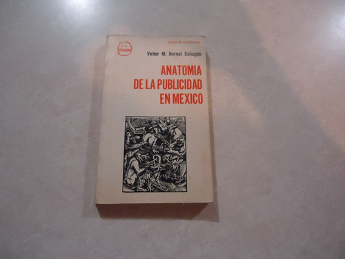 Anatomía De La Publicidad En México Victor M. Bernal Sahagún