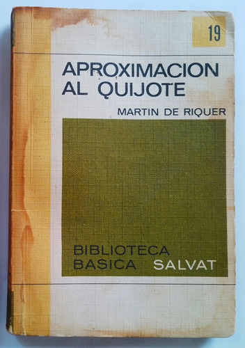 Aproximación Al Quijote. Martín De Riquer. Salvat