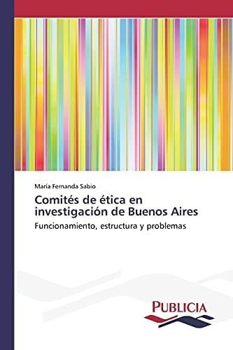 Libro Comités Ética Investigación Buenos Aires Fun&..