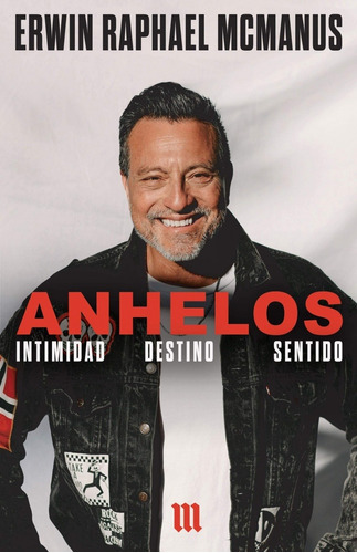 Anhelos: Intimidad Destino Sentido