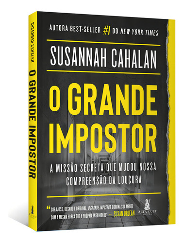 O Grande Impostor: A Missão Secreta Que Mudou ssa Compreensão Da Loucura, de Cahalan, Susannah. Editorial Starling Alta Editora E Consultoria Eireli,Grand Central Publishing, capa mole em português, 2021