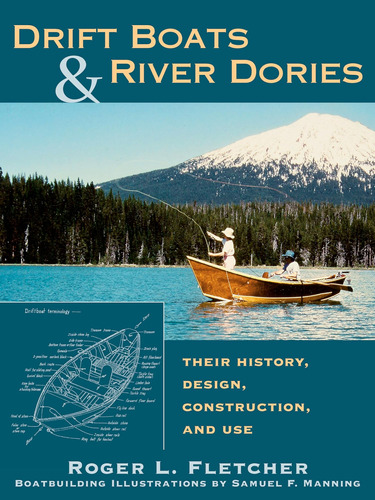 Libro: Drift Boats & River Dories: Their History, Co