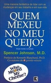 Quem Mexeu No Meu Queijo? - Spencer Johnson