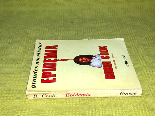 Epidemia - Robin Cook - Emece (Usado)