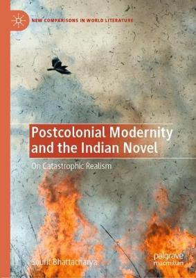 Libro Postcolonial Modernity And The Indian Novel : On Ca...