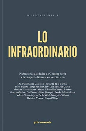 Lo Infraordinario - Narraciones Alrededor De Georges Perec