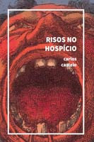 Libro Risos No Hospicio De Castelo Carlos Urutau Editora