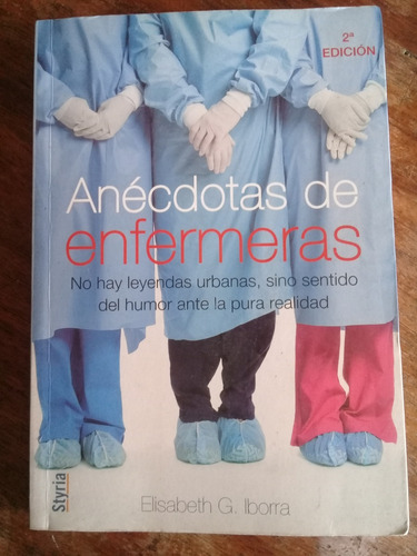 Anécdotas De Enfermeras, De Elisabeth Ibarra