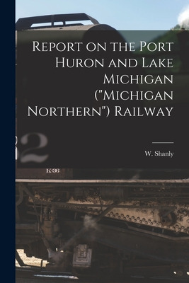 Libro Report On The Port Huron And Lake Michigan (michiga...