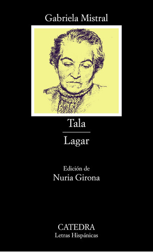 Libro  Tala Lagar  De Mistral Gabriela Catedra