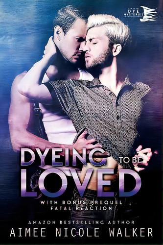 Dyeing To Be Loved (curl Up And Dye Mysteries, #1), De Walker, Aimee Nicole. Editorial Lightning Source Inc, Tapa Blanda En Inglés