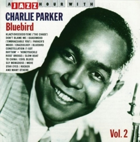 Charlie Parker -  A Jazz Hour With Vol. 2 