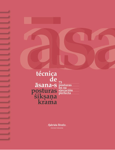 Libro:técnica De Asana-s: Posturas Sik?a?a Krama (spanish Ed