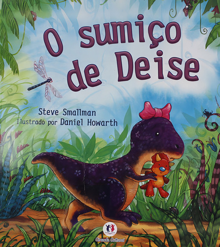 O sumiço de Deise, de Smallman, Steve. Histórias emocionantes Editorial Ciranda Cultural Editora E Distribuidora Ltda., capa mole em português, 2011
