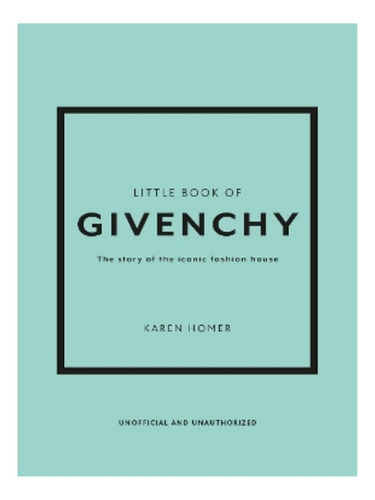 Little Book Of Givenchy - Karen Homer. Eb02