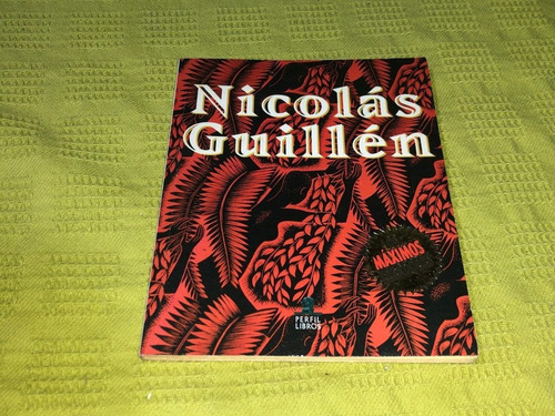 Nicolás Guillén / Los Máximos Creadores - Perfil Libros