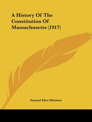 Libro A History Of The Constitution Of Massachusetts (191...