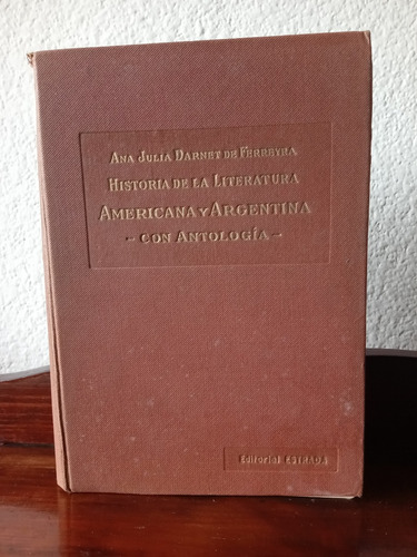 Historia De La Literatura Americana Y Argentina - Ana Darnet