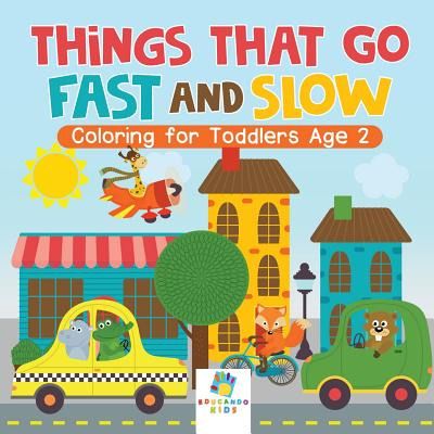 Libro Things That Go Fast And Slow Coloring For Toddlers ...