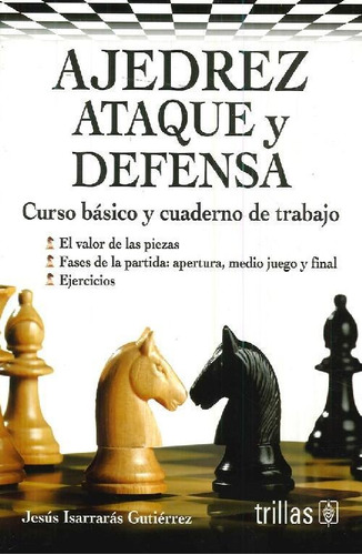 Libro Ajedrez Ataque Y Defensa De Jesús Isarrarás Gutiérrez