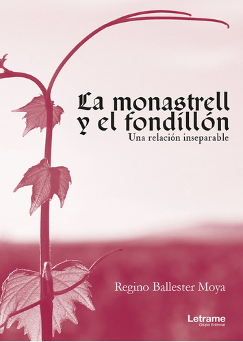 La Monastrell Y El Fondillon. Una Relación Inseparable - Bal