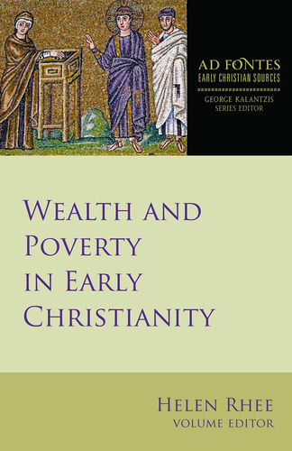 Libro: Wealth And Poverty In Early Christianity (ad Fontes: