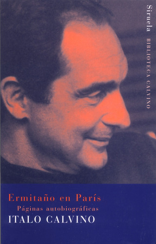 Ermitaño En París. Páginas Autobiográficas. Italo Calvino