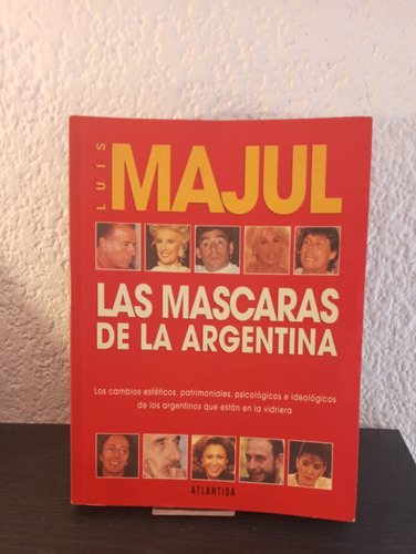 Las Mascaras De La Argentina - Luis Majul