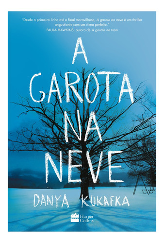 A garota na neve, de Danya Kukafka. Casa dos Livros Editora Ltda, capa mole em português, 2022