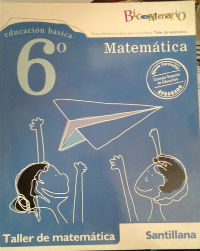 Taller De Matematica 6  * Bicentenario * Santillana