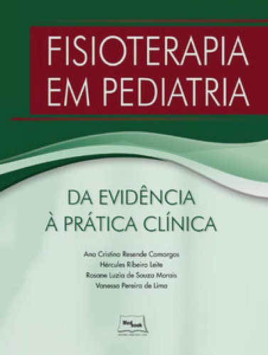 Fisioterapia Em Pediatria - Da Evidência À Prática Clíni