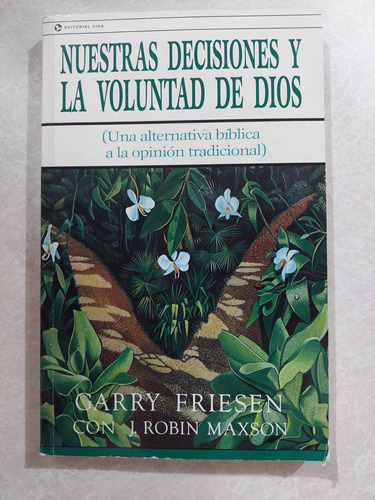 Nuestras Decisiones Y La Voluntad De Dios / Garry Friesen