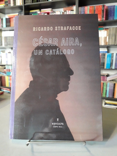 César Aira, Un Catálogo  - Ricardo Strafacce