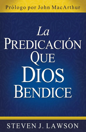 La Predicación Que Dios Bendice