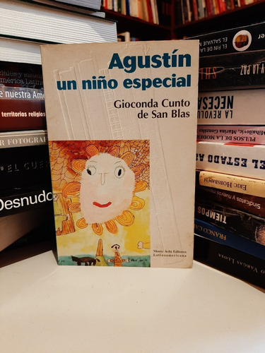 Agustín Un Niño Especial, Gioconda Cunto, Wl.
