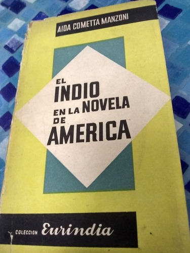 El Indio En La Novela De América. Aut. Aida Comenta Manzoni